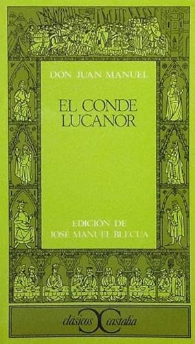 Imagen del vendedor de El Conde Lucanor o El libro de los enxiemplos del conde lucanor et de patronio. a la venta por Girol Books Inc.