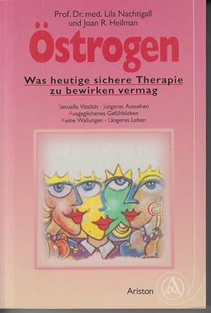 Imagen del vendedor de strogen: Was heutige sichere Therapie zu bewirken vermag Sexuelle Vitalitt, Jngeres Aussehen, Ausgeglichenes Gefhlsleben, Keine Wallungen, Lngeres Leben a la venta por Allguer Online Antiquariat