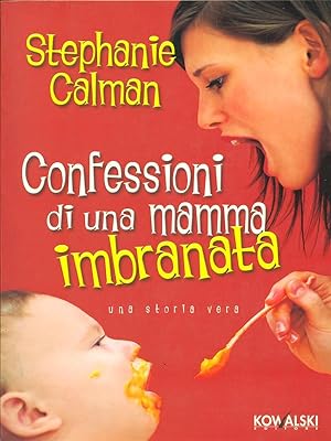 Seller image for Confessioni di una mamma imbranata for sale by Librodifaccia