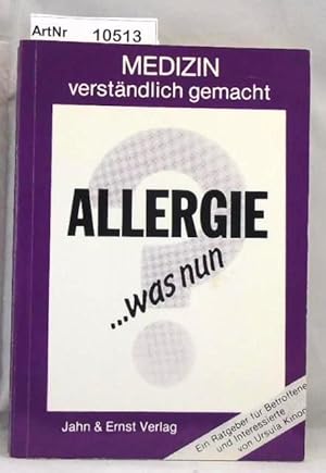 Allergie . Was nun? Ein Ratgeber für Betroffene und Interessierte