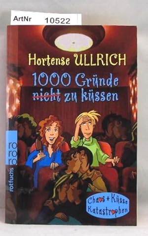 Bild des Verkufers fr 1000 Grnde (nicht) zu kssen - Chaos, Ksse, Katastrophen zum Verkauf von Die Bchertruhe