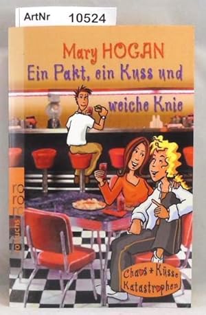 Seller image for Ein Pakt, ein Kuss und weiche Knie - Chaos, Ksse, Katastrophen. for sale by Die Bchertruhe