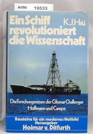 Bild des Verkufers fr Ein Schiff revolutioniert die Wissenschaft. Die Forschungsreisen der Glomar Challenger zum Verkauf von Die Bchertruhe