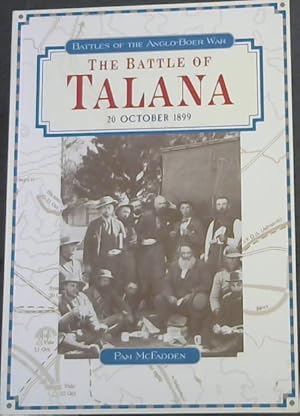 Imagen del vendedor de The Battle of Talana: 20 October 1899 (Battles of the Anglo-Boer War) a la venta por Chapter 1