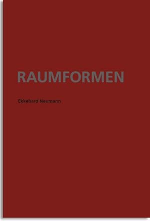 Bild des Verkufers fr Ekkehard Neumann - Raumformen : Katalog zur Ausstellung in den Flottmann-Hallen Herne 2012 zum Verkauf von AHA-BUCH