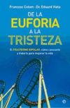 De la euforia a la tristeza : el trastorno bipolar, cómo conocerlo y tratarlo para mejorar la vida