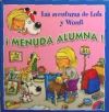 Bild des Verkufers fr Menuda alumna!: aventuras de Lola y Wouf zum Verkauf von AG Library
