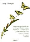 Seller image for Nuevas prcticas para la iniciacin y la ascensin: cmo se asciende de oruga a mariposa for sale by AG Library