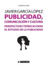 Image du vendeur pour Publicidad, comunicacin y cultura: perspectivas tericas para el estudio de la publicidad mis en vente par AG Library