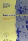 Seller image for Jvenes en una sociedad segmentada. Evaluacin de la formacin ocupacional for sale by AG Library