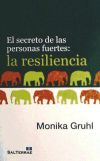 Imagen del vendedor de El secreto de las personas fuertes: la resiliencia a la venta por AG Library