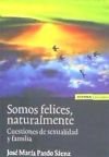 Seller image for Somos felices, naturalmente for sale by AG Library