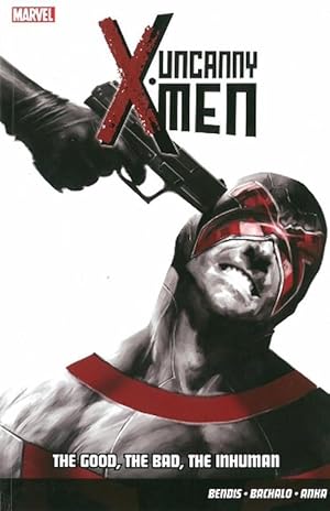 Seller image for Uncanny X-men Vol.3: The Good, The Bad, The Inhuman (Paperback) for sale by AussieBookSeller