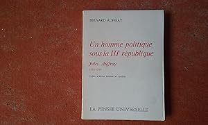 Un homme politique sous la IIIe République. Jules Auffray 1852-1916