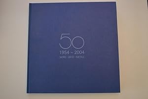 1954 - 2004 Nord West Metall ; Die Chronik ; 50 NWM