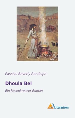 Seller image for Dhoula Bel : Ein Rosenkreuzer-Roman for sale by AHA-BUCH GmbH