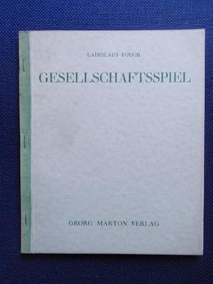 Seller image for Gesellschaftsspiel. Die Geschichte einer Liebe in drei Akten. for sale by Antiquariat Klabund Wien