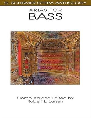 Imagen del vendedor de Arias for Bass: G. Schirmer Opera Anthology a la venta por AHA-BUCH GmbH
