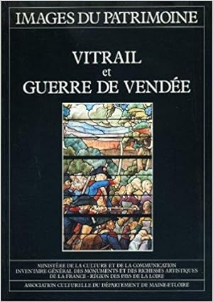 VITRAIL ET GUERRE DE VENDÉE - IMAGES DU PATRIMOINE.
