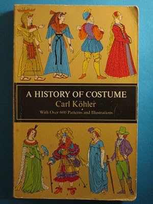 Bild des Verkufers fr A History of Costume. With over 600 Patterns and Illustrations. zum Verkauf von Antiquariat Messidor