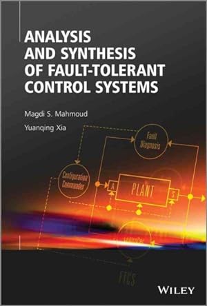 Immagine del venditore per Analysis and Synthesis of Fault-Tolerant Control Systems venduto da GreatBookPrices