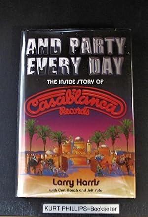 And Party Every Day: The Inside Story of Casablanca Records