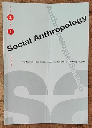 Immagine del venditore per Social Anthropology The Journal of the European Association of Social Anthropologists August 1992 Volume 1 Part 1 / Jean-Claude "Pour un journal d'anthropologie sociable" / Ernest Gellner "Anthropology and Europe" / Jack Goody "Culture and it's boundaries: a European View" /Adam Kuper "Post-modernism, Cambridge and the Great Kalahari debate" venduto da Shore Books