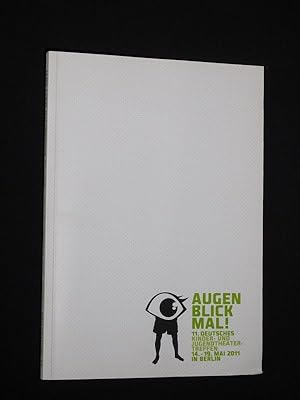 Bild des Verkufers fr Augenblick mal! 11. Deutsches Kinder- und Jugendtheater-Treffen, 14. - 19. Mai 2011 in Berlin [Programmbuch] zum Verkauf von Fast alles Theater! Antiquariat fr die darstellenden Knste