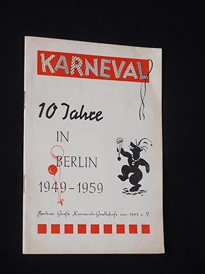 10 Jahre Karneval in Berlin 1949 - 1959. Herausgeber: Berliner Große Karnevals-Gesellschaft von 1...