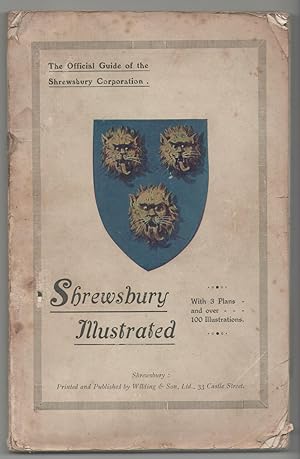 Shrewsbury Illustrated: the Official Guide of the Shrewsbury Corporation