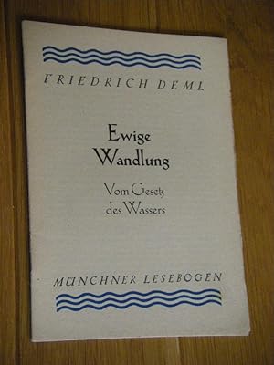 Imagen del vendedor de Ewige Wandlung. Vom Gesetz des Wassers a la venta por Versandantiquariat Rainer Kocherscheidt