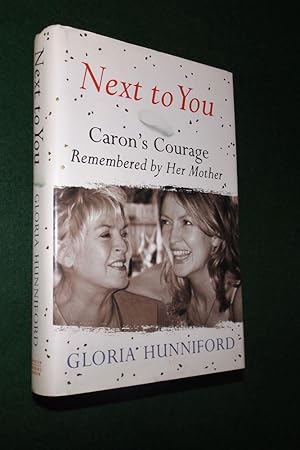 NEXT TO YOU: Caron's Courage Remembered by Her Mother