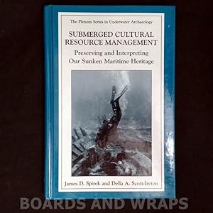 Seller image for Submerged Cultural Resource Management: Preserving and Interpreting Our Maritime Heritage for sale by Boards & Wraps