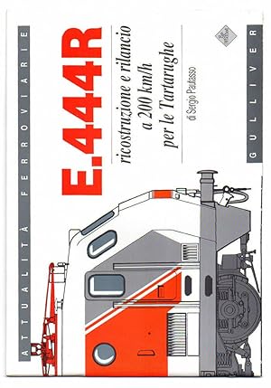 Seller image for E.444 R. Ricostruzione e rilancio a 200 Km/h per le tartarughe for sale by Libreria Oltre il Catalogo