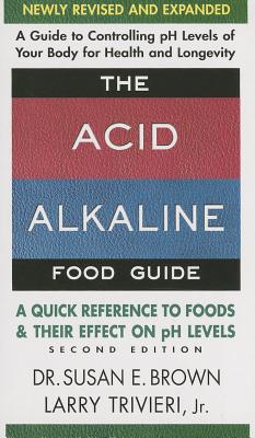 Seller image for The Acid-Alkaline Food Guide - Second Edition: A Quick Reference to Foods & Their Efffect on PH Levels (Paperback or Softback) for sale by BargainBookStores