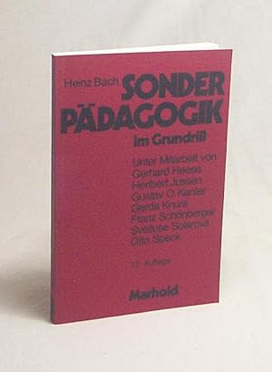 Immagine del venditore per Sonderpdagogik im Grundriss / von Heinz Bach. Unter Mitarb. von Gerhard Heese . venduto da Versandantiquariat Buchegger