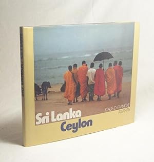 Seller image for Sri Lanka, Ceylon / Photos von Klaus D. Francke. Text von Hans Joachim Bonhage for sale by Versandantiquariat Buchegger