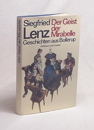 Imagen del vendedor de Der Geist der Mirabelle : Geschichten aus Bollerup / Siegfried Lenz a la venta por Versandantiquariat Buchegger