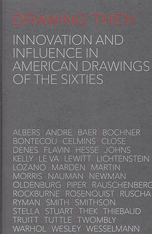 Immagine del venditore per Drawing Then. Innovation And Influence In American Drawings Of The Sixties venduto da Stefan Schuelke Fine Books