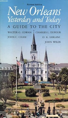 Seller image for NEW ORLEANS, YESTERDAY AND TODAY, A Guide to the City for sale by Le-Livre