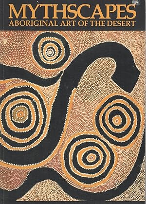 Seller image for Mythscapes: Aboriginal Art of the Desert from the National Gallery of Victoria for sale by lamdha books