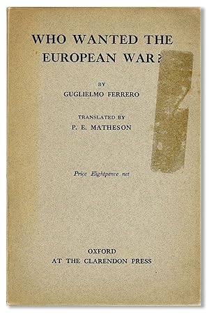 Who Wanted the European War? Translated by P.E. Matheson
