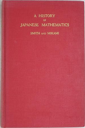 Image du vendeur pour A History Of Japanese Mathematics mis en vente par Powell's Bookstores Chicago, ABAA