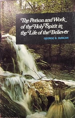 The Person and Work of the Holy Spirit in the Life of the Believer