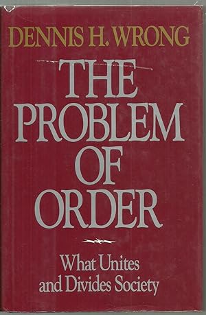 Bild des Verkufers fr The Problem of Order: What Unites and Divides Society zum Verkauf von Sabra Books