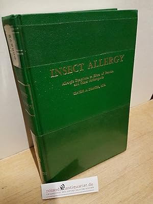 Bild des Verkufers fr Insect Allergy Allergic and Toxic Reactions to Insects and Other Arthropods zum Verkauf von Roland Antiquariat UG haftungsbeschrnkt