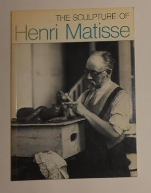 Imagen del vendedor de The Sculpture of Henri Matisse (Arts Council of Great Britain - touring exhibition - 3 August 1984 - 24 March 1985) a la venta por David Bunnett Books