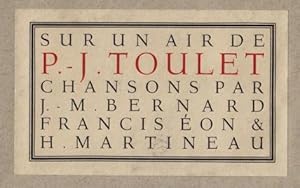 Immagine del venditore per Sur un air de Paul-Jean Toulet. Chansons par Jean-Marc Bernard, Francis on et Henri Martineau. venduto da Fokas Holthuis