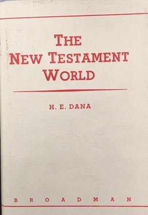 Seller image for The New Testament World: a Brief Sketch of the History and Conditions Which Composed the Background of the New Testament for sale by BookMarx Bookstore