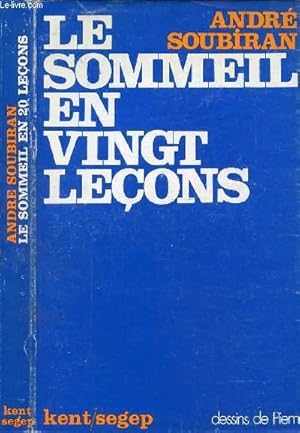 Bild des Verkufers fr LE SOMMEIL EN VINGT LECONS / L'ombre des jours, Un pays des merveilles ou l'insomnie n'existe pas, Ondes alpha et orange mcanique, Les subterfuges honntes, Sommeil de plomb, Sommeilde plume : Pourquoi ?, Comme on fait son lit on se couche, . zum Verkauf von Le-Livre